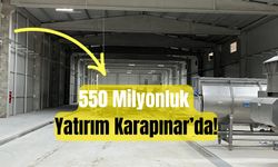 550 Milyonluk Yatırım Karapınar’da!