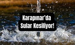 Karapınar’da Sular Kesiliyor!