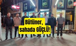 BÜTÜNER, SAHADA GÜÇLÜ!