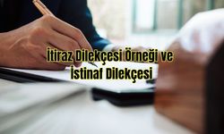 İtiraz Dilekçesi Örneği ve İstinaf Dilekçesi: Hukuki Başvuru Süreçlerine Genel Bakış