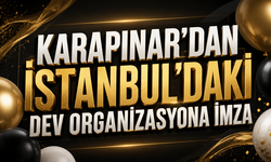 Karapınar'dan İstanbul'daki dev organizasyona imza
