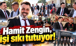 Hamit Zengin, işi sıkı tutuyor!