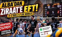 ALBA’DAN ZİRAAT’E EFT: 0-2’DEN 3-2’LİK HAVALE!