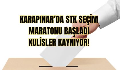 KARAPINAR’DA STK SEÇİM MARATONU BAŞLADI, KULİSLER KAYNIYOR!