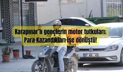 Karapınar’lı gençlerin motor tutkuları; Para Kazandıkları işe dönüştü!