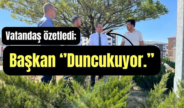 Başkan ''duncukuyor''!