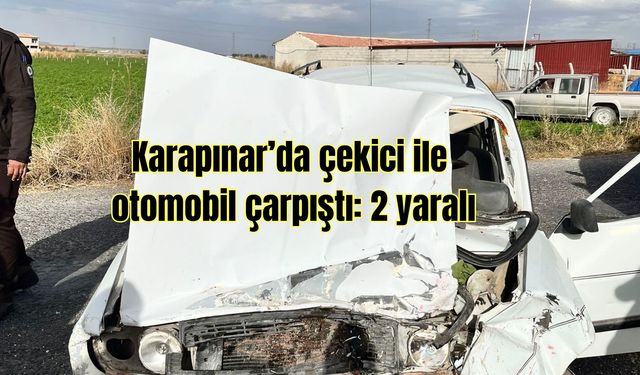 Karapınar’da çekici ile otomobil çarpıştı: 2 yaralı
