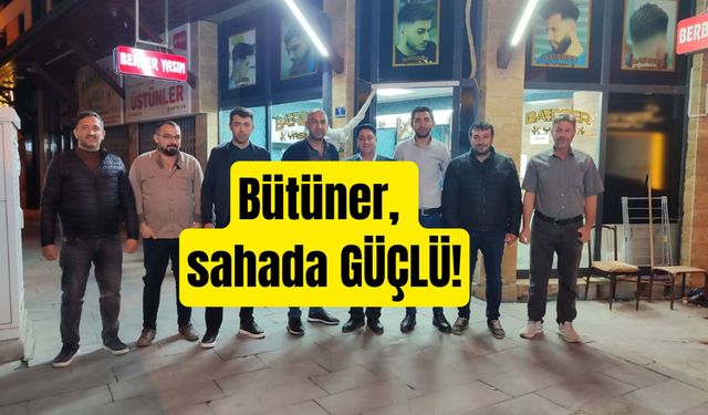 BÜTÜNER, SAHADA GÜÇLÜ!