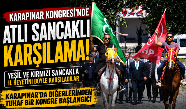 Atlı sancaklı karşılama damga vurdu: MHP Karapınar Kongresi'nde yeni dönem başladı!