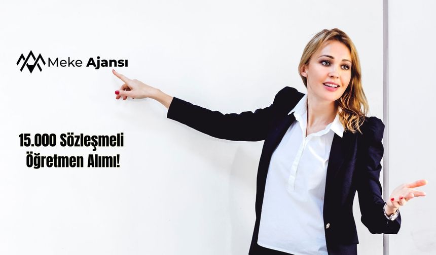MEB, 15 bin sözleşmeli öğretmen alımına ilişkin sözlü sınav duyurusu yayımladı