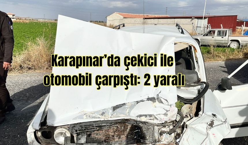 Karapınar’da çekici ile otomobil çarpıştı: 2 yaralı