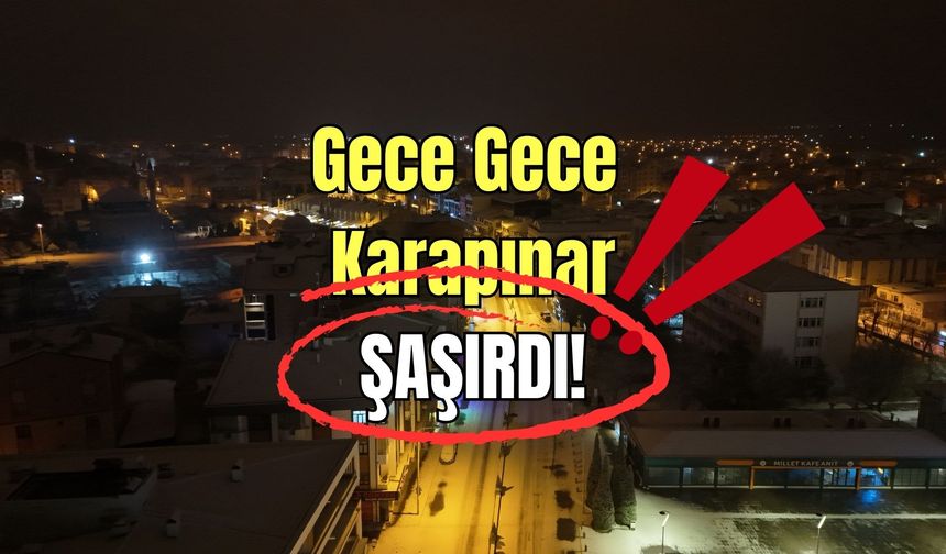 Karapınar şaşırdı!