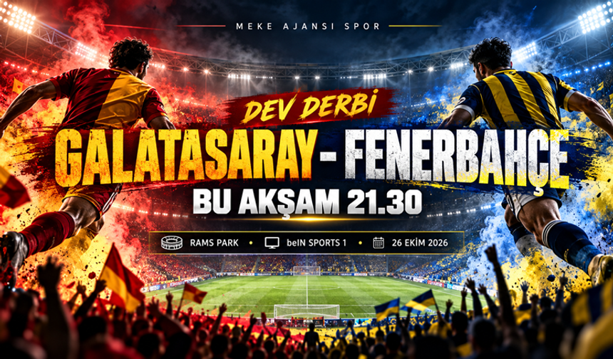 Galatasaray Fenerbahçe maçı bugün saat kaçta, hangi kanalda? 26 Ekim GS-FB derbisinin yayın bilgileri, RAMS Park, hakem