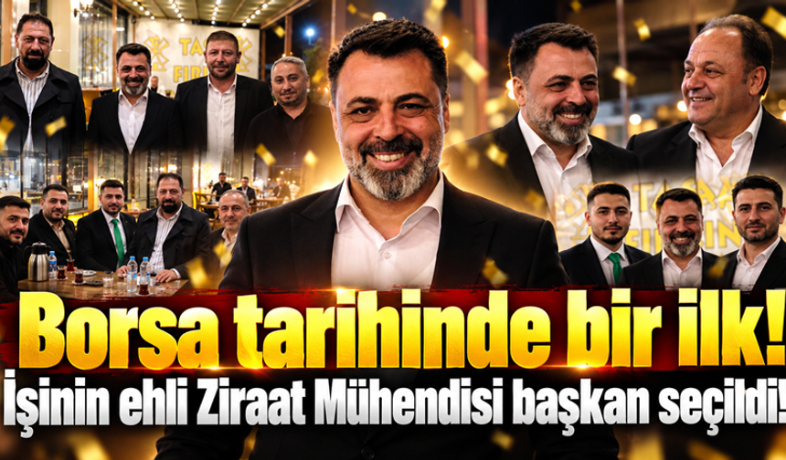 Borsa tarihinde bir ilk! İşinin ehli Ziraat Mühendisi başkan seçildi!