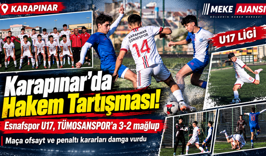 Önce Ofsayt İtirazları, Sonra Tartışmalı Penaltılar! Esnafspor U17, TÜMOSANSPOR'a 3-2 Yenildi