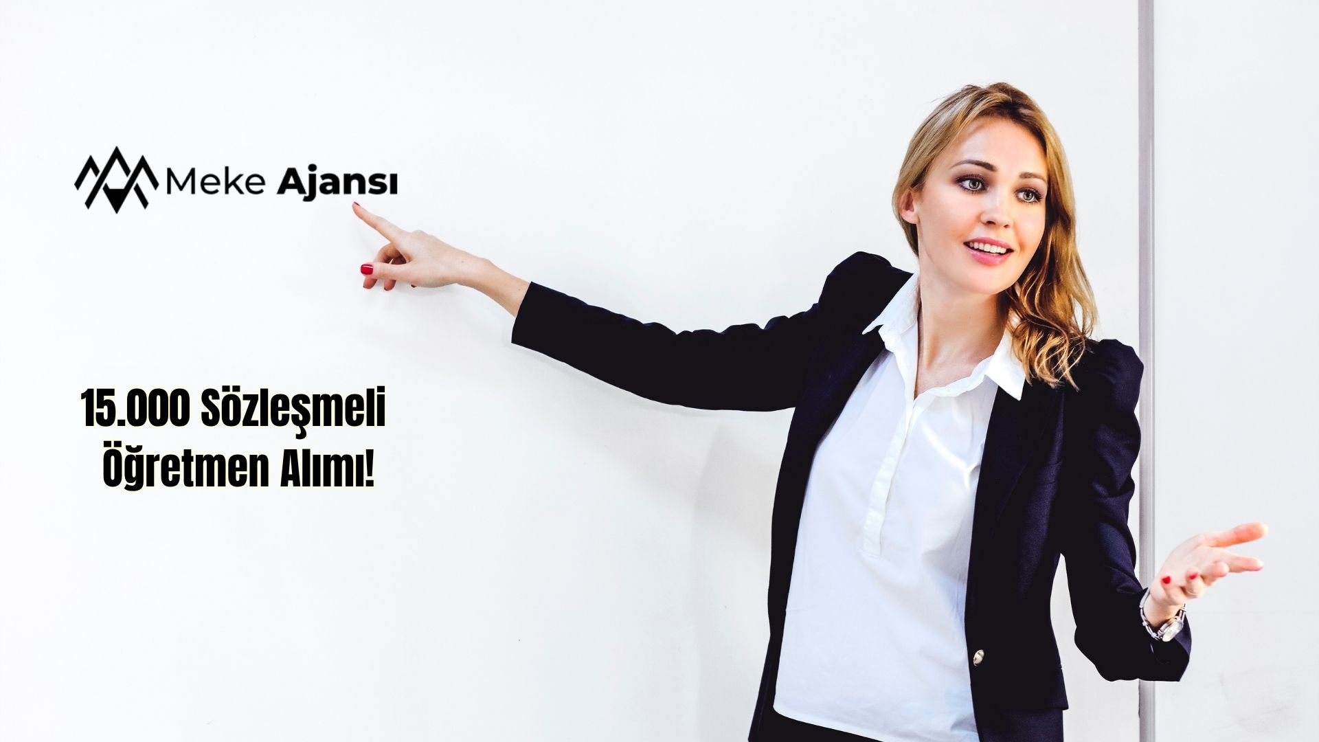 15.000 Sözleşmeli Öğretmen Alımı!